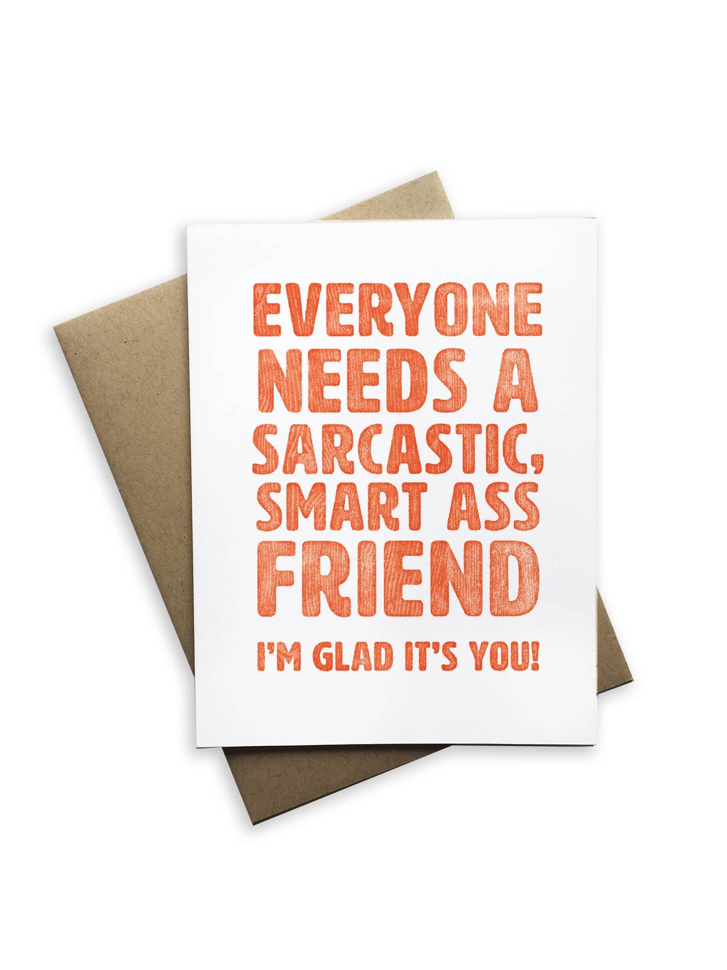 Everyone Needs a Sarcastic Smart Ass Friend