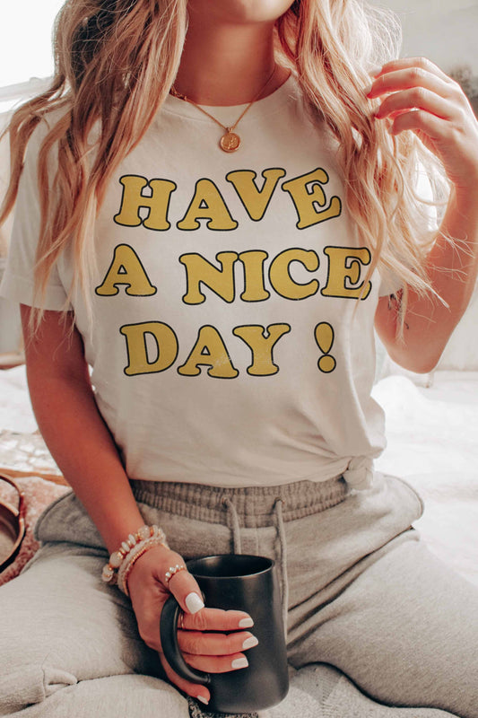 Have a Nice Day Tee