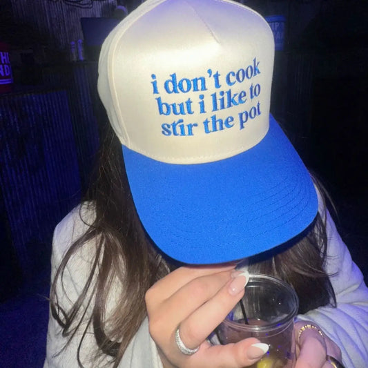 I Don't Cook But I Like To Stir the Pot Trucker Hat