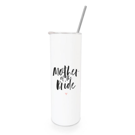Mother of the Bride Skinny Tumbler